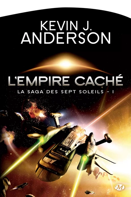 La Saga des Sept Soleils, T1 : L'Empire caché - Kevin J. Anderson - Bragelonne