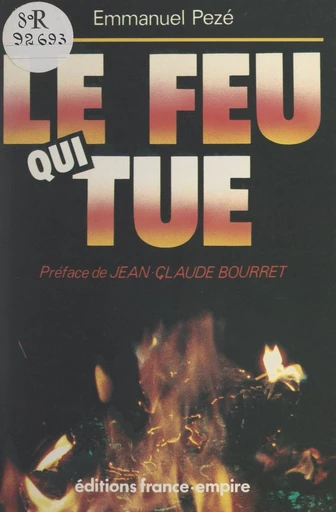 Le feu qui tue - Emmanuel Pezé - FeniXX réédition numérique