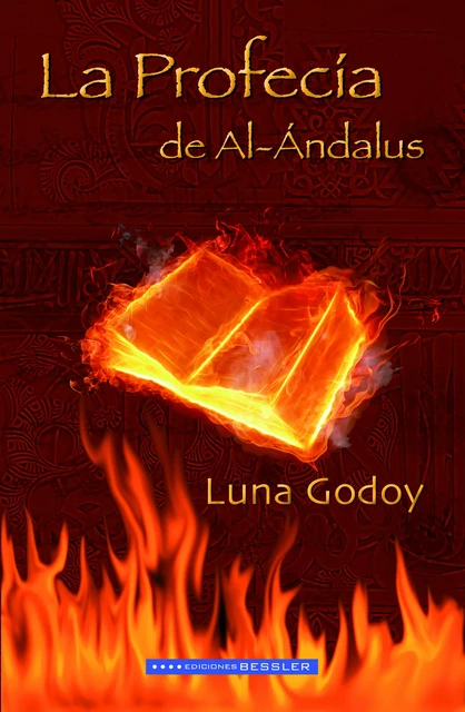 La Profecía de Al-Ándalus - Luna Godoy - Ediciones Bessler