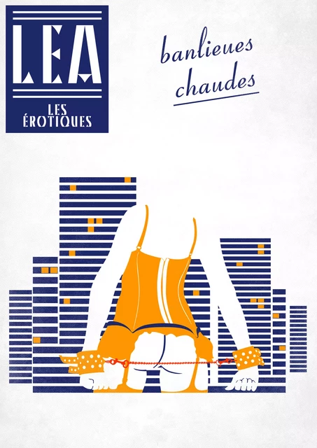 Banlieues Chaudes - Léa Xxxxx - Les érotiques by Léa