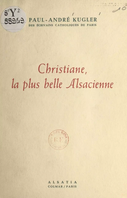 Christiane, la plus belle Alsacienne - Paul-André Kugler - FeniXX réédition numérique