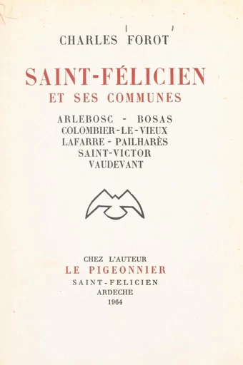 Saint-Félicien et ses communes - Charles Forot - FeniXX réédition numérique