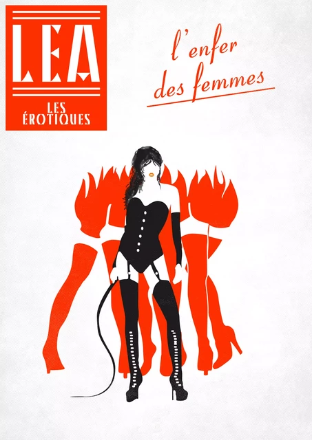 L'Enfer des femmes - Léa Xxxxx - Les érotiques by Léa