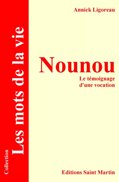 Nounou - Annick Ligoreau - Editions Saint Martin