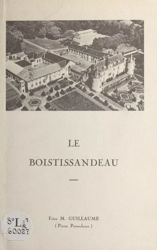 Le Boistissandeau -  Marie-Guillaume, Pierre Perrocheau - FeniXX réédition numérique