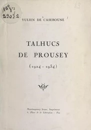 Talhucs de Prousey, 1924-1934