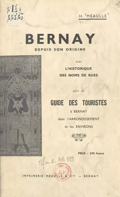 Bernay depuis son origine, avec l'historique des noms de rues - H. Méaulle - FeniXX réédition numérique