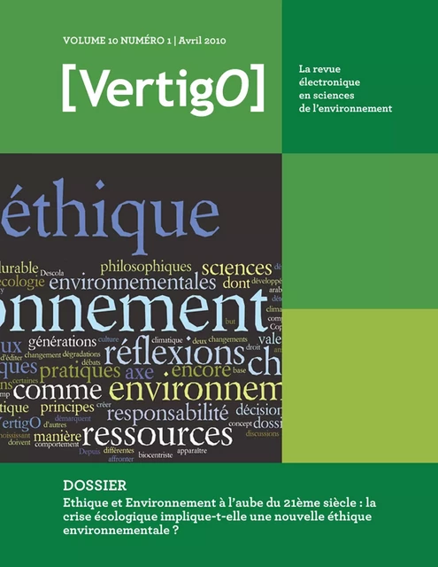 Ethique et Environnement à l’aube du 21ème siècle : la crise écologique implique-t-elle une nouvelle éthique environnementale ? -  - Les Éditions en environnement VertigO