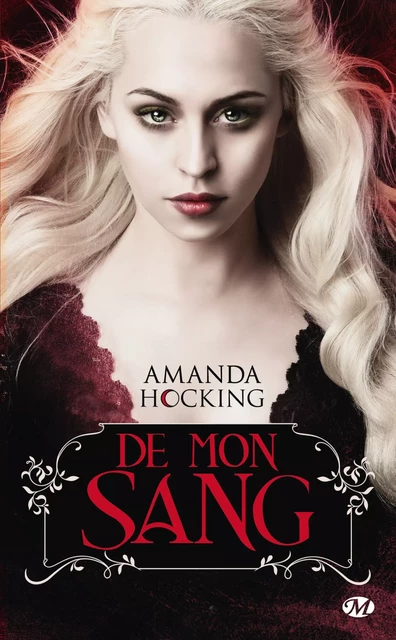 De mon sang, T1 : De mon sang - Amanda Hocking - Milady