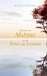 Messages des Maîtres et des Êtres de Lumière