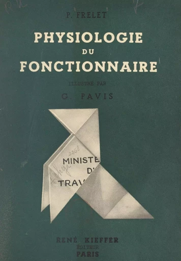 Physiologie du fonctionnaire - Pierre Frelet - FeniXX réédition numérique