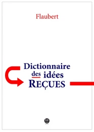 Dictionnaire des idées reçues