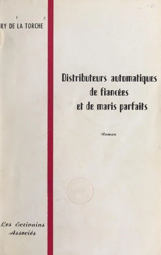 Distributeurs automatiques de fiancées et de maris parfaits - Ry de La Torche - FeniXX réédition numérique