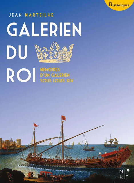 Galérien du Roi - Jean Marteilhe - MkF Éditions