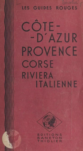 Côte-d'Azur, Provence, Corse, Riviera italienne -  Les Guides Rouges - FeniXX réédition numérique