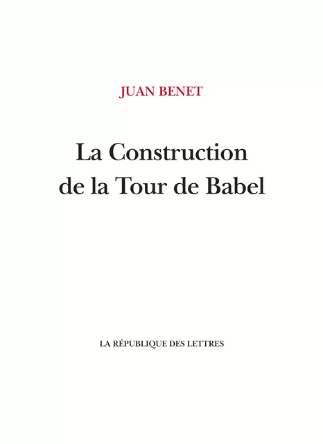 La Construction de la Tour de Babel - Juan Benet - République des Lettres