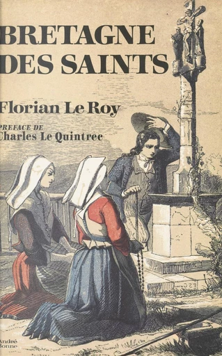 Bretagne des saints - Florian Le Roy - FeniXX réédition numérique