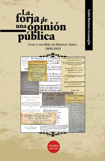 La forja de una opinión pública - Pablo Martínez - Ariadna Ediciones