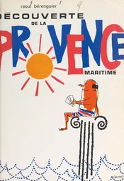 Découverte de la Provence maritime