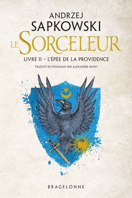 Sorceleur (Witcher), T2 : L'Épée de la providence - Andrzej Sapkowski - Bragelonne