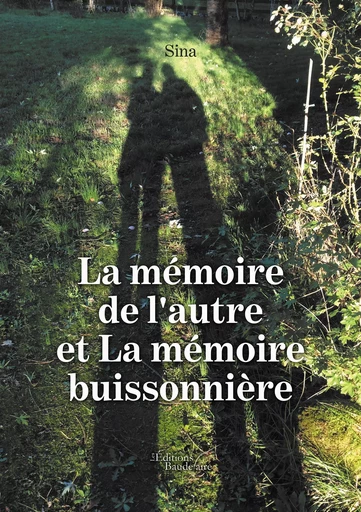 La mémoire de l'autre et La mémoire buissonnière - Rose Pellegrin - Éditions Baudelaire