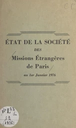 État de la Société des Missions Étrangères de Paris au 1er Janvier 1976