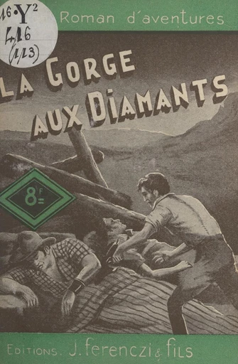 La gorge aux diamants - L.-R. Pelloussat - FeniXX réédition numérique