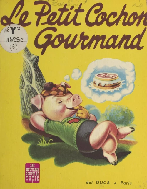 Le petit cochon gourmand - Anne-Marie Bacchini - FeniXX réédition numérique