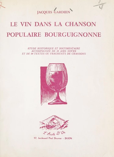 Le vin dans la chanson populaire bourguignonne - Jacques Gardien - FeniXX réédition numérique