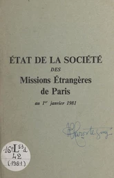 État de la Société des Missions Étrangères de Paris au 1er Janvier 1981