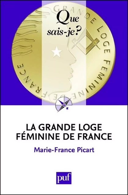 La Grande Loge Féminine de France - Marie-France Picart - Humensis