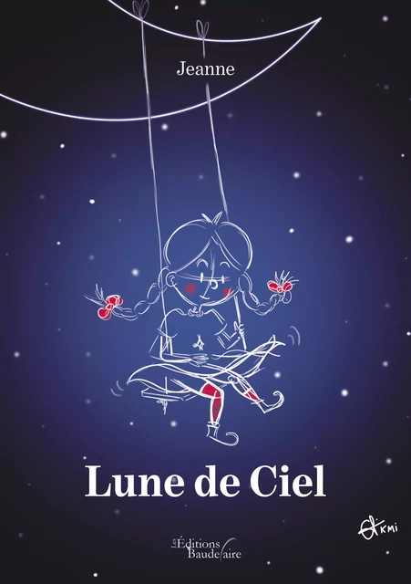 Lune de Ciel -  Jeanne - Éditions Baudelaire