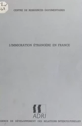 L'immigration étrangère en France