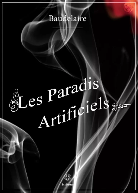 Les Paradis artificiels - Charles Baudelaire - Kinoscript