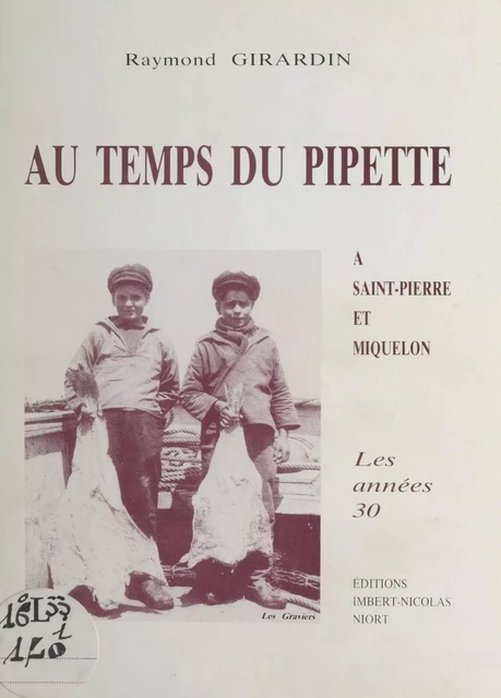 Au temps du pipette - Raymond Girardin - FeniXX réédition numérique