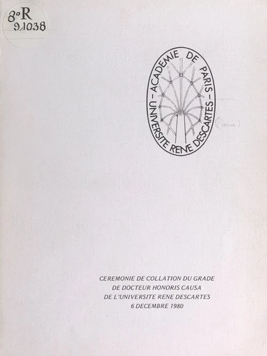 Cérémonie de collation du grade de Docteur Honoris Causa de l'Université René Descartes -  Université René Descartes - FeniXX réédition numérique