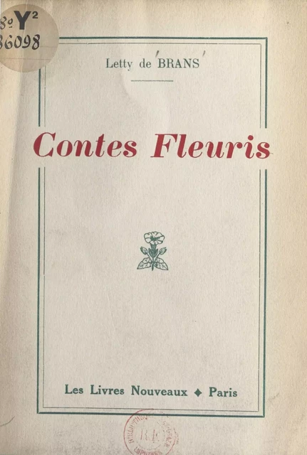 Contes fleuris - Letty de Brans - FeniXX réédition numérique