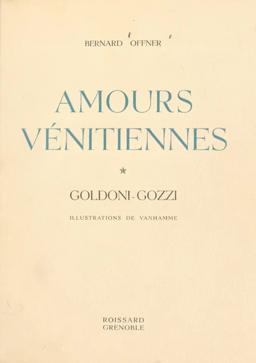 Amours vénitiennes - Bernard Offner - FeniXX réédition numérique