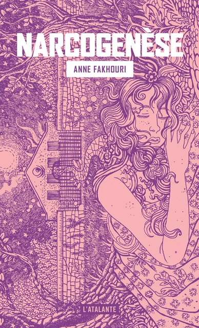 Narcogenèse - Anne Fakhouri - L'Atalante