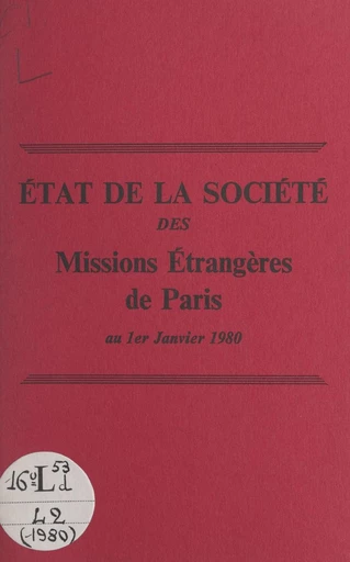 État de la Société des Missions Étrangères de Paris au 1er janvier 1980 -  Société des missions étrangères - FeniXX réédition numérique