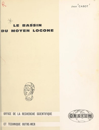 Le bassin du moyen Logone - Jean Cabot - FeniXX rédition numérique