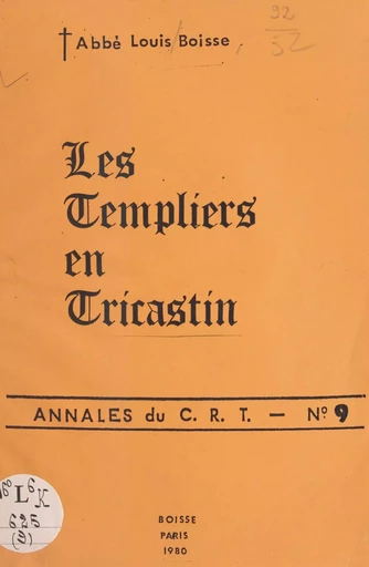 Les templiers en Tricastin - Louis Boisse - FeniXX réédition numérique