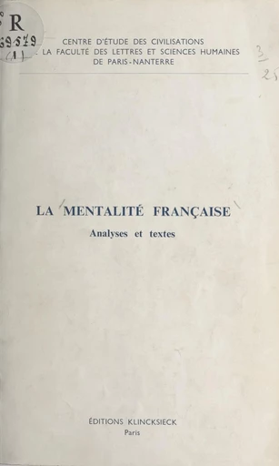 La mentalité française -  Centre d'étude des civilisations de la Faculté des lettres et sciences humaines de Paris-Nanterre - FeniXX réédition numérique