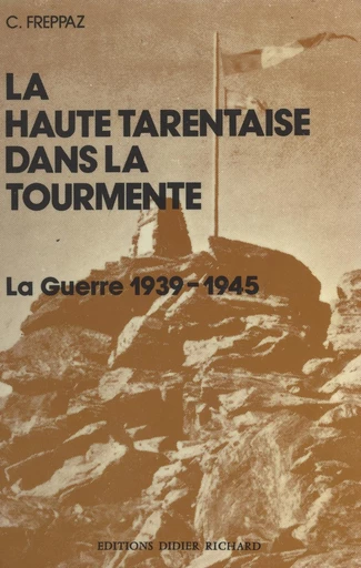 La Haute Tarentaise dans la tourmente - Célestin Freppaz - FeniXX réédition numérique