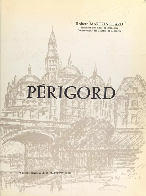 Périgord - Robert Martrinchard - FeniXX réédition numérique