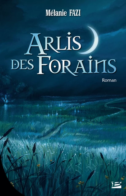 Arlis des forains - Mélanie Fazi - Bragelonne