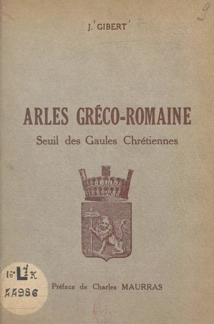 Arles gréco-romaine - Jacqueline Gibert - FeniXX réédition numérique