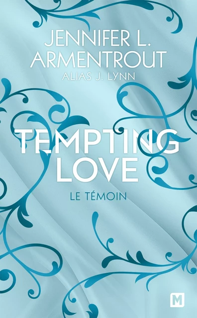 Tempting Love, T1 : Le Témoin - J. Lynn - Milady