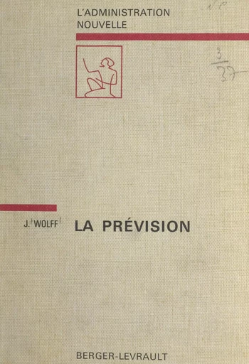 La prévision - Jacques Wolff - FeniXX réédition numérique