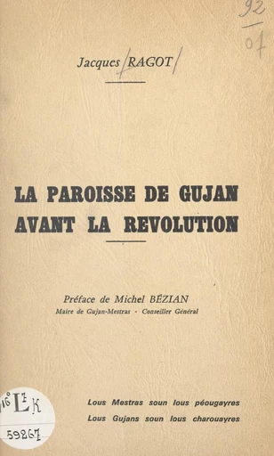 La paroisse de Gujan avant la Révolution - Jacques Ragot - FeniXX réédition numérique